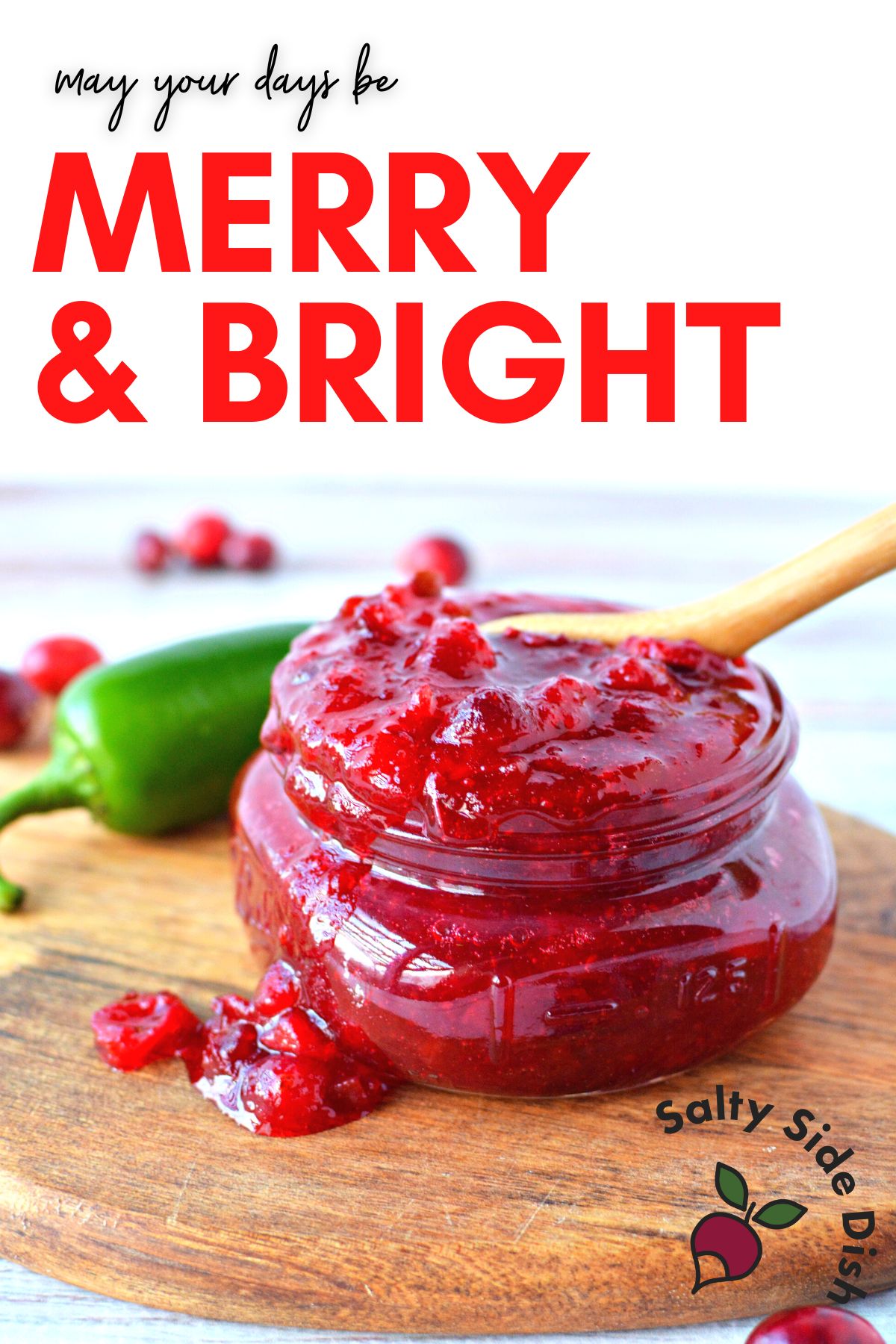 Cranberry Jalapeno Sauce (Great for Christmas!) Salty Side Dish