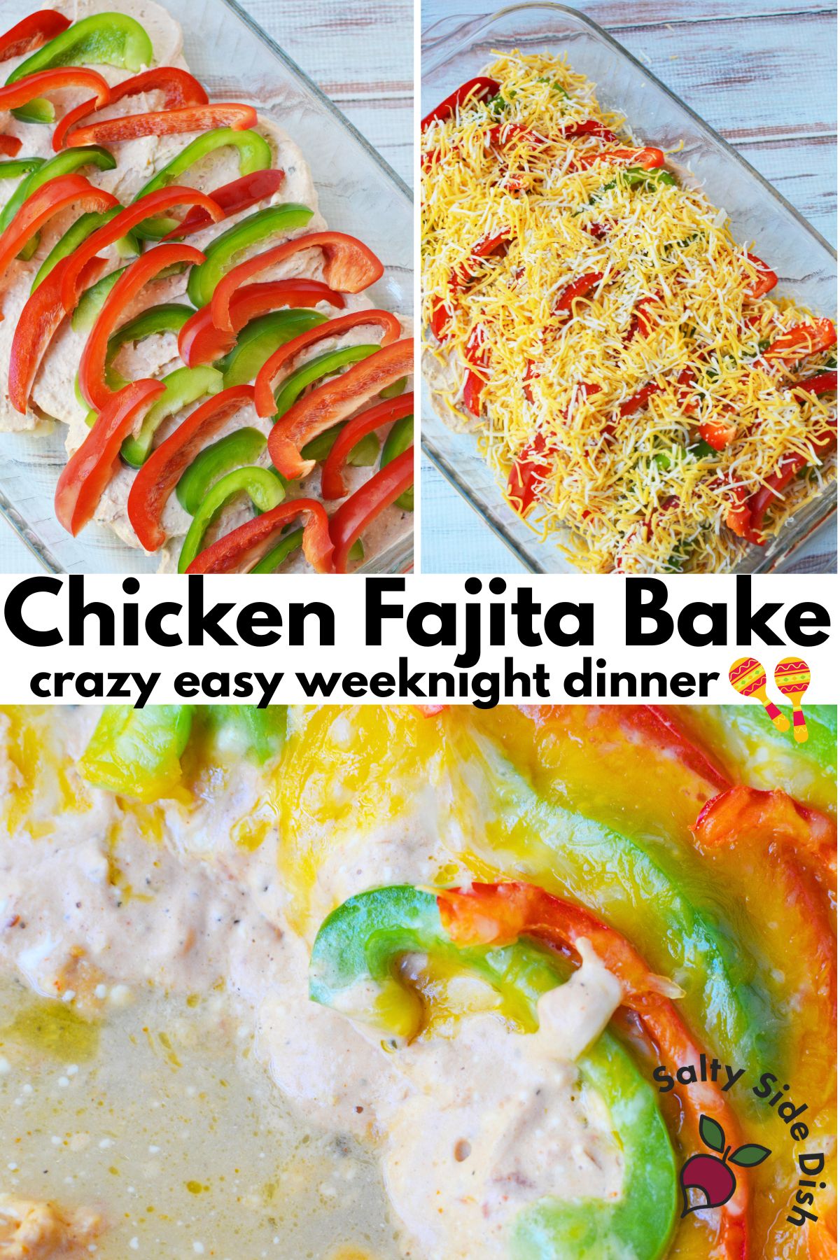 Easy chicken fajita bake recipe collage showing step by step layers with chicken breasts, bell peppers, shredded cheese, and finished cheesy baked casserole