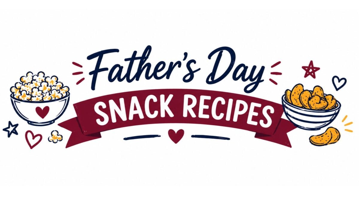fathers day snack recipes